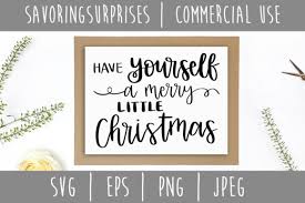 Modern set of 9 outlines and symbols such as ecommerce, candy, christian, camping, arrows editable vector design elements. Have Yourself A Merry Little Christmas Svg Graphic By Savoringsurprises Creative Fabrica
