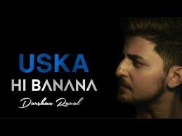 Uska Hi Banana Darshan Raval New Cover Song 2020 Darshan Raval Fever Cover Songs Songs Banana Song