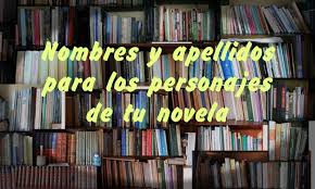 Como Poner Nombres Y Apellidos A Nuestros Personajes Recursos Blog Multi Tematico De Antonio Castro