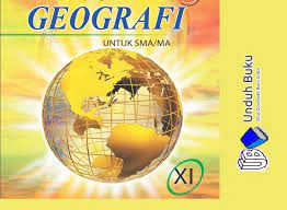 Link download 1 link download 2 buku siswa revisi 2018. Buku Geografi Kelas 11 Sma Pdf