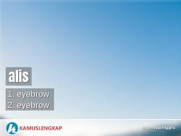 Bahasa indonesianya adalah blog yang membahas tentang translate dari bahasa inggris ke bahasa indonesia. Arti Kata Alis Dalam Kamus Indonesia Inggris Terjemahan Dari Bahasa Indonesia Ke Bahasa Inggris Kamus Lengkap Online Semua Bahasa