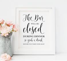 The Bar Will Be Closed During Dinner Sign Diy Wedding Etsy Wedding Bar Sign Reception Bar Signs Printable Wedding Sign