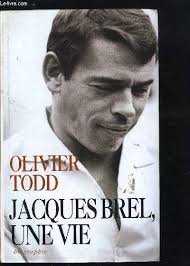 JACQUES BREL, UNE VIE de TODD OLIVIER