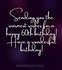 100 Happy 60th Birthday Wishes Messages Quotes In 2021 Today will be the best birthday that you have ever had in your entire in life. happy 60th birthday wishes messages