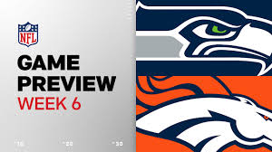 Seattle Seahawks vs. Denver Broncos preview | Week 6 - NFL.com