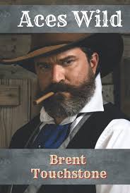 Aces Wild: 9798814603661: Touchstone, Brent John, Touchstone, Michelle:  Books