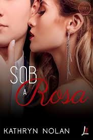 Sob a rosa (Codex Livro 2) eBook : Nolan, Kathryn, lima, sara, L3 Book  Publishing: Amazon.com.br: Loja Kindle