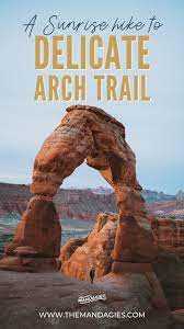 Delicate Arch Hike During Sunrise Beat The Crowds The Mandagies Delicate Arch National Parks Trip National Park Passport