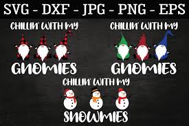 Chillin With My Gnomies Svg Gnome Svg Cut File For Silhouette Cameo Cricut Iron On Transfer Merry Christmas Svg Kids Crafts Clothing Wearables Efp Osteology Org