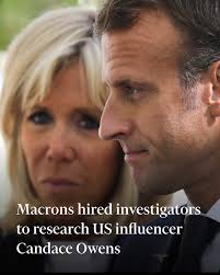 Lawyers for Emmanuel and Brigitte Macron hired investigators to research  the US podcaster Candace Owens as they prepared to sue her, leading to a  compilation of details including about her ties to