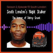 South London's Night Stalker: The horror of Delroy Grant