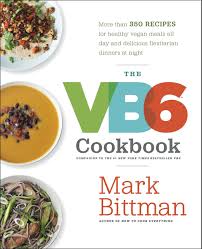 Check spelling or type a new query. The Vb6 Cookbook More Than 350 Recipes For Healthy Vegan Meals All Day And Delicious Flexitarian Dinners At Night Bittman Mark 2015385344821 Amazon Com Books