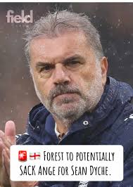 Nottingham Forest May Sack Postecoglou for Dyche