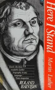 Here I stand : Martin Luther : Bainton, Roland H. (Roland Herbert),  1894-1984 : Free Download, Borrow, and Streaming : Internet Archive