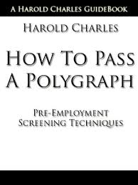 How well do you remember small details? How To Pass A Polygraph English Edition Ebook Charles Harold Amazon De Kindle Store