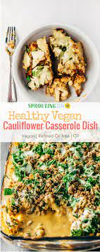 Easy Healthy Vegan Cauliflower Casserole Recipe Sprouting Zen Recipe Cauliflower Casserole Recipes Vegan Cauliflower Healthy Vegan