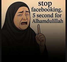 stop facebooking, 5 second for Alhamdulillah