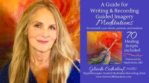 A Guide for Writing and Recording Guided Imagery Meditations