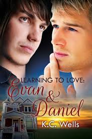 Evan & Daniel (Learning to Love, #2) by K.C. Wells