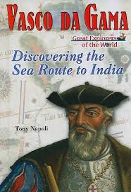 Learn more about da gama's life, voyages, and achievements in this article. Amazon Com Vasco Da Gama Discovering The Sea Route To India Great Explorers Of The World 9781598451276 Napoli Tony Books