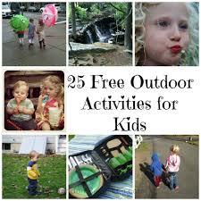 25 Free Outdoor Activities For Kids Outdoor Activities For Kids Activities For Kids Fun Activities For Kids