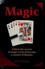 Great deals on one book or all books in the series. Magic Unlock The Secrets Of Magic And Become A Master Of Illusion 9781594120732 Barb Whiter Books Amazon Com