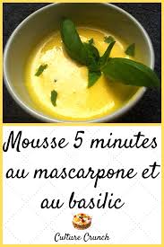 Mousse 5 Minutes Au Mascarpone Et Au Basilic La Recette Facile En 2020 Recette Facile Mascarpone Recette