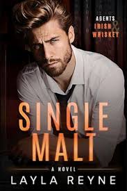 Single Malt: An Agents Irish and Whiskey Novel by Layla Reyne