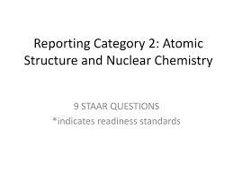 Ppt Reporting Category 2 Atomic Structure And Nuclear