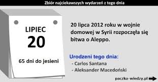 Maybe you would like to learn more about one of these? 20 Lipca Ciekawostki Zbior Najciekawszych Wydarzen