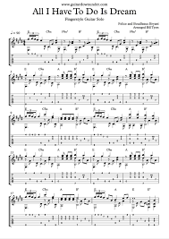 The original key of all i have to do is dream is c. All I Have To Do Is Dream By Felice And Boudleaux Bryant Arranged For Easy Fingerstyle Guitar Solo