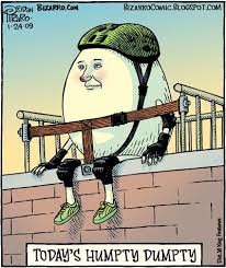 I'm not going to lie. Humpty Dumpty Safety Posters Safety Quotes
