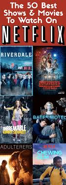 Our Editors Picks Of The 50 Best Shows Movies To Watch On Netflix Netflix Shows To Watch Netflix Movies To Watch Movies To Watch