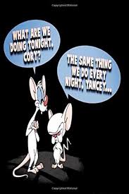 About press copyright contact us creators advertise developers terms privacy policy & safety how youtube works test new features press copyright contact us creators. What Are We Doing Tonight Cory The Same Thing We Do Every Night Yancey Pinky And Brain Take Over The World Pinky And The Pondering Spiral Brain With Durable Print 6 X