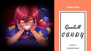 CookieRun】CANDY「Gumball」 - YouTube