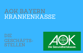 Der zweite landkreis in bayern macht dicht: Aok Bayern Geschaftsstellen Kontakt Offnungszeiten