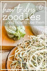 How long will dried zucchini noodle last? How To Dry Zucchini Noodles Zucchini Noodles Zucchini Chicken Zoodle Soup
