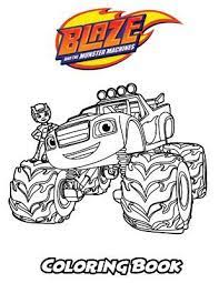 Print these blaze coloring pages to keep your preschoolers entertained. Blaze And The Monster Machines Coloring Book Alexa Ivazewa 9781729519189