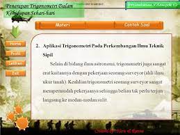 Contoh soal penerapan trigonometri dalam kehidupan sehari hari kelas 11. Presentation Kelompok 12 Presentation Kelompok Ppt Download