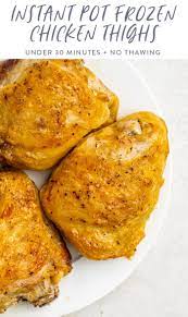 Instant Pot Frozen Chicken Thighs 40 Aprons