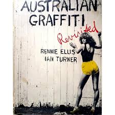 Australian Graffiti Revisited Ellis Rennie, Turner Ian
