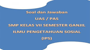 Kunci Jawaban Soal Ulangan Uas Pas Kelas 7 Smp Semester Ganjil Ips Lengkap Pilihan Ganda Dan Uraian Tribun Pontianak
