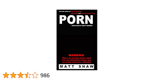 PORN: A Novel of Extreme Horror, Sex and Gore eBook : Shaw, Matt:  Amazon.co.uk: Kindle Store