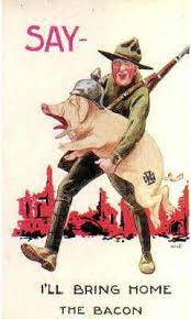 I Ll Bring Home The Bacon World War One Wwii Posters World War