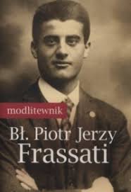 Rekolekcje z ... Bł. Piotr Jerzy Frassati