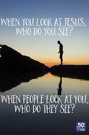 Be The Reflection You Want To See Great Quotes Wholeness Jesus