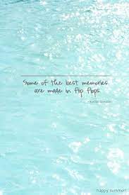 Some Of The Best Memories Are Made In Flip Flops Beach Quotes Words I Love The Beach