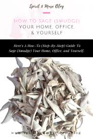 Open up windows and doors to allow the smoke to carry away the negative energy. How To Sage Smudge Your Home Office And Yourself Spirit Muse