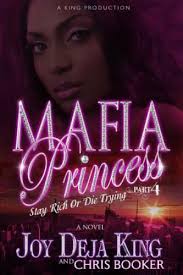 Mafia Princess Part 4 : Stay Rich or Die Trying by Joy Deja King (2013,  Trade Paperback) for sale online