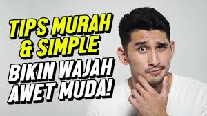 Tips lainnya bagi kamu yang ingin merasa awet muda adalah dengan menjadi anak pramuka. Tips Wajah Awet Muda Dan Segar Versi Murah Dan Simple Youtube